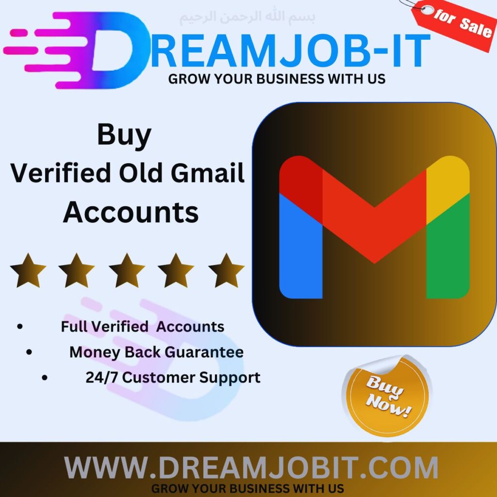 Buy Old Gmail Accounts DREAMJOB - IT